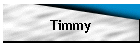 Timmy